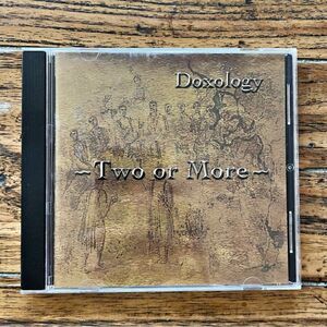 3 for $15 || CD Two Or More “Doxology”